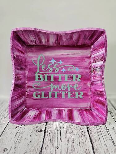 Less Bitter, More Glitter Decorative Tray